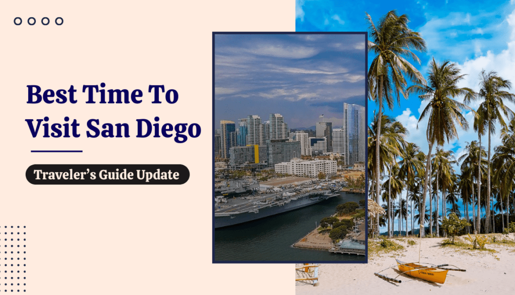 Best Time To Visit San Diego Traveler’s Guide Lion Bear Media