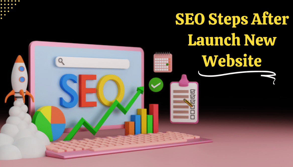 SEO Steps After launch New Website