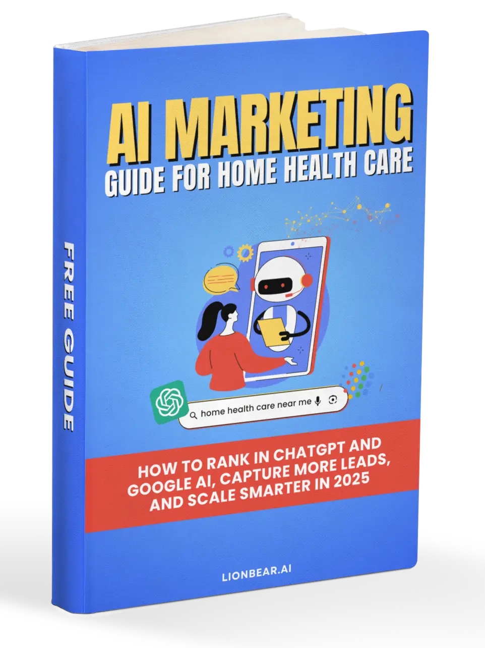 AI Marketing Guide for Home Health Care Agencies focused on attracting more client inquiries and caregiver leads